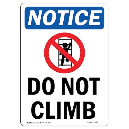 Signmission Safety Sign, OSHA Notice, 24" Height, Aluminum, Do Not Climb Sign With Symbol, Portrait OS-NS-A-1824-V-11120